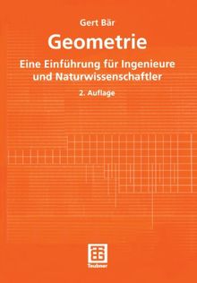 Geometrie. Eine Einführung für Ingenieure und Naturwissenschaftler (Mathematik für Ingenieure und Naturwissenschaftler, Ökonomen und Landwirte)