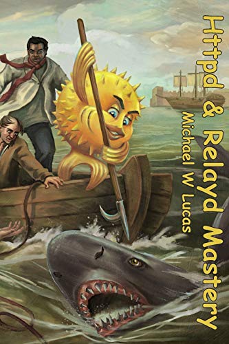 Relayd and Httpd Mastery (IT Mastery, Band 11)