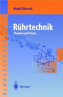 Rührtechnik: Theorie und Praxis (Chemische Technik Verfahrenstechnik)