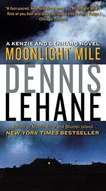 Moonlight Mile: A Kenzie and Gennaro Novel (Patrick Kenzie and Angela Gennaro Series, Band 6)