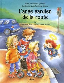 L'ange gardien de la route : ou comment être prudent sur la route