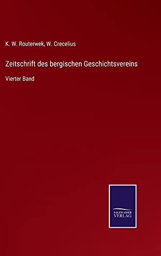 Zeitschrift des bergischen Geschichtsvereins: Vierter Band