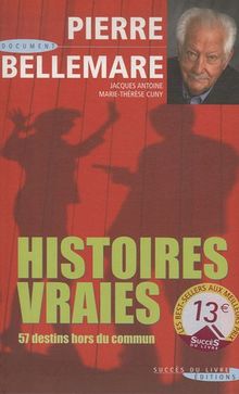 Histoires vraies. Vol. 1