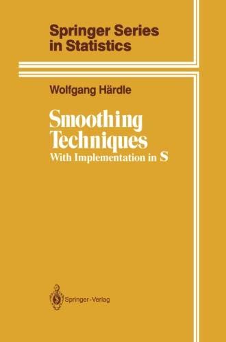 Smoothing Techniques: With Implementation in S (Springer Series in Statistics)