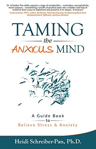 Taming the Anxious Mind: A Guidebook to Relieve Stress & Anxiety: A Guide to Relief Stress & Anxiety