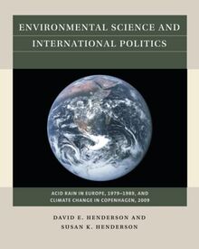 Environmental Science and International Politics: Acid Rain in Europe, 1979-1989, and Climate Change in Copenhagen, 2009 (Reacting to the Past(tm))