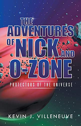 The Adventures of Nick and O-Zone: Protectors of the Universe