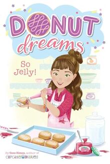 So Jelly! (Volume 2) (Donut Dreams, Band 2)