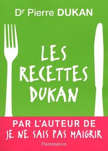 Les recettes Dukan : mon régime en 350 recettes
