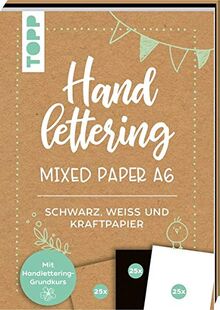 Handlettering Mixed Paper Block A6: 75 feste Papiere zum Lettern (DIN A6, 220 g/m²), je 25x Weiß, Schwarz und Kraftpapier, mit Handlettering-Grundkurs und Inspirationen