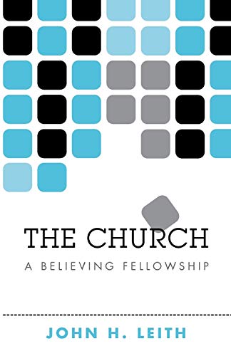 The Church: A Believing Fellowship