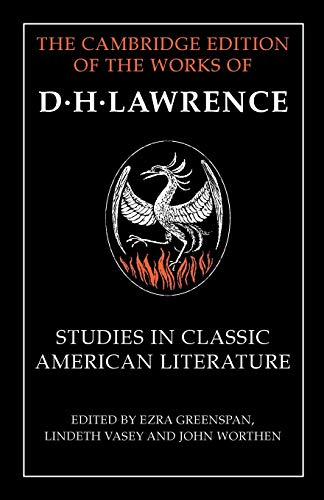 Studies in Classic American Literature (The Cambridge Edition of the Works of D. H. Lawrence)
