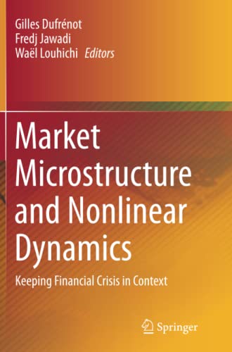 Market Microstructure and Nonlinear Dynamics: Keeping Financial Crisis in Context