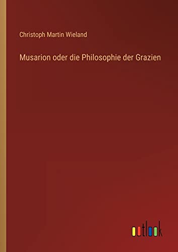 Musarion oder die Philosophie der Grazien