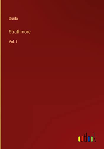 Strathmore: Vol. I