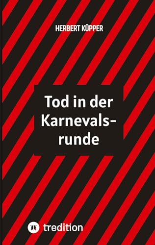 Tod in der Karnevalsrunde - Herbert Küpper Kartoniert (TB)