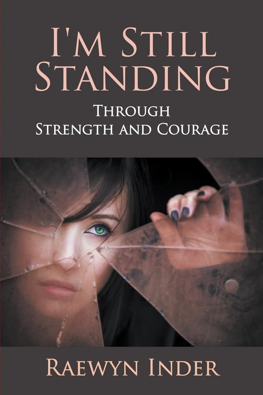 I'm Still Standing: Through Strength and Courage