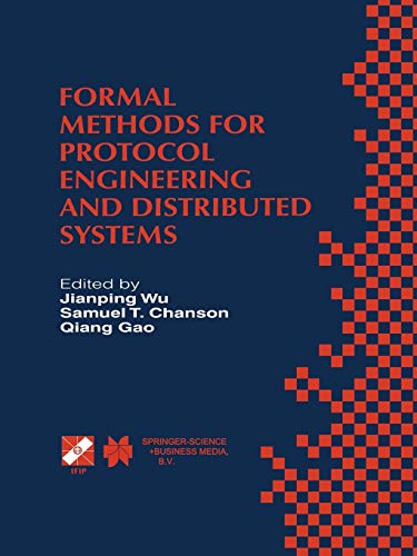 Formal Methods for Protocol Engineering and Distributed Systems: Forte Xii / Pstv Xix'99 (IFIP Advances in Information and Communication Technology, 28, Band 28)