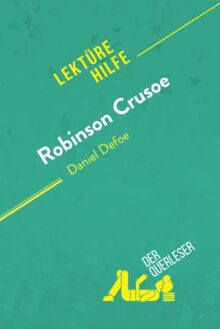 Robinson Crusoe von Daniel Defoe (Lektürehilfe): Detaillierte Zusammenfassung, Personenanalyse und Interpretation