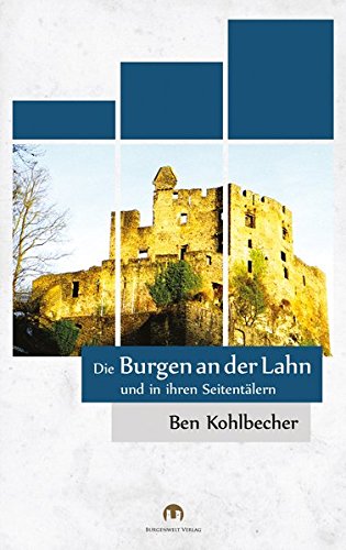 Die Burgen an der Lahn: und in ihren Seitentälern