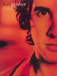 Josh Groban Closer