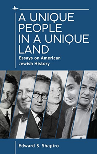 A Unique People in a Unique Land: Essays on American Jewish History (Studies in Orthodox Judaism)