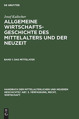 Handbuch der mittelalterlichen und neueren Geschichte. Verfassung,... / Das Mittelalter (Handbuch der mittelalterlichen und neueren Geschichte. ... des Mittelalters und der Neuzeit)