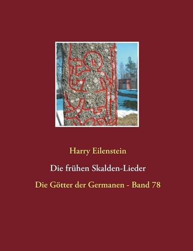 Die frühen Skalden-Lieder: Die Götter der Germanen - Band 78