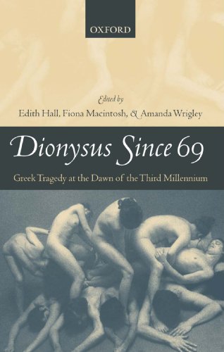 Dionysus since 69: Greek Tragedy at the Dawn of the Third Millennium