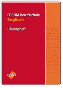 Forum Berufsschule Englisch Übungsheft. (Lernmaterialien)