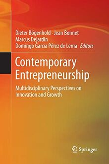 Contemporary Entrepreneurship: Multidisciplinary Perspectives on Innovation and Growth