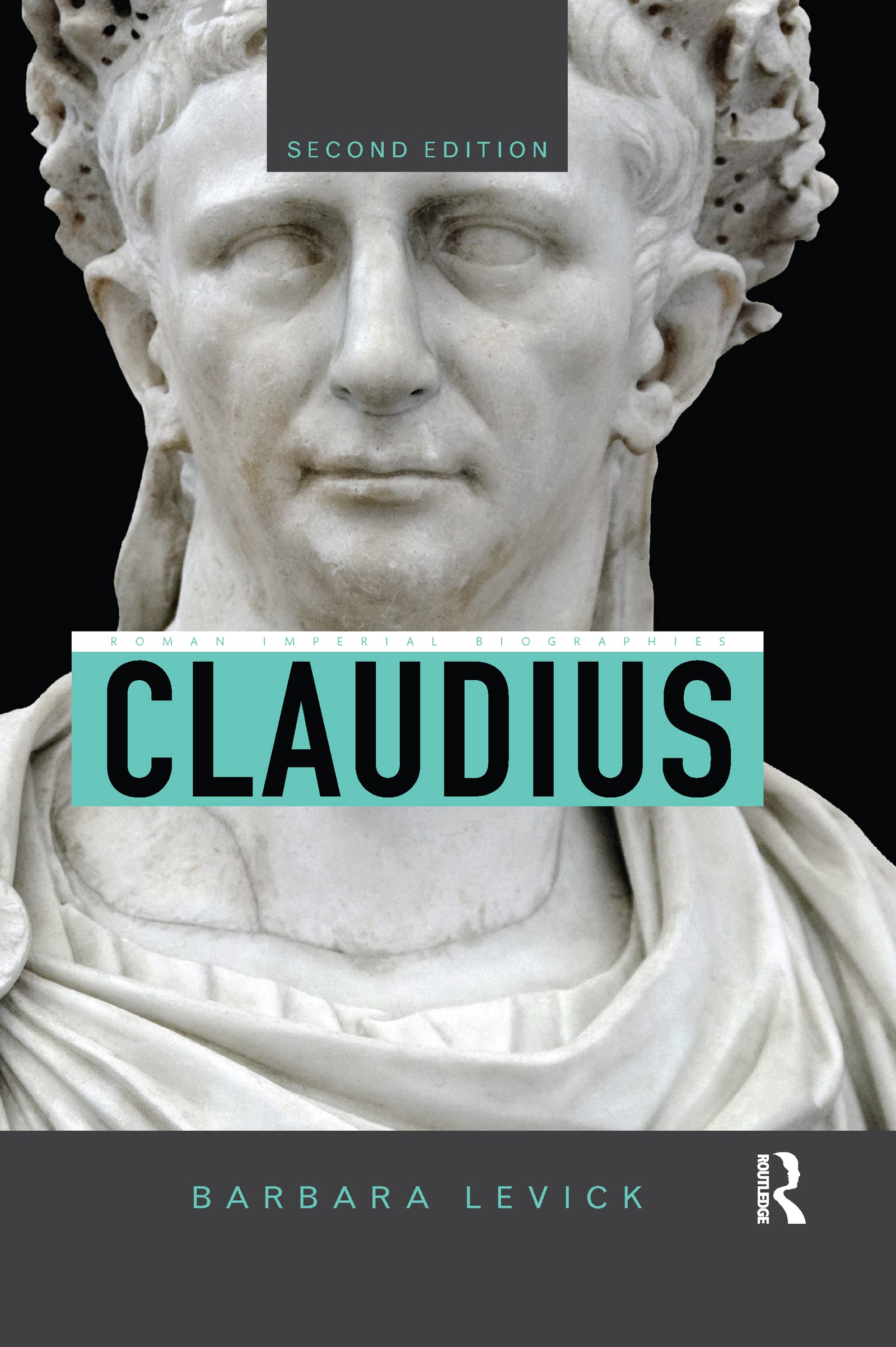 Barbara Levick Claudius (Roman Imperial Biographies)