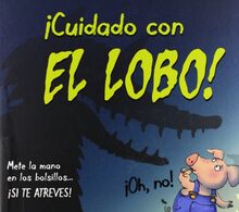 ¡Cuidado con el lobo!