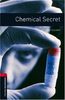 8. Schuljahr, Stufe 2 - Chemical Secret - Neubearbeitung: Reader - Stage 3: 1000 Headwords (Oxford Bookworms Library)