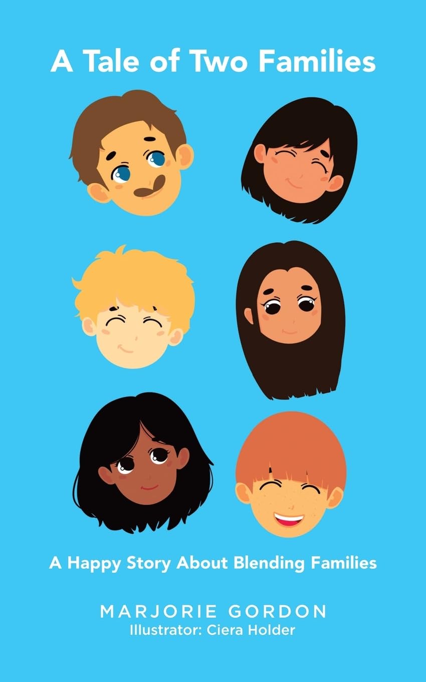 A Tale of Two Families: A Happy Story about Blending Families