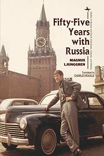 Fifty-Five Years with Russia (Studies in Russian and Slavic Literatures, Cultures, and History)