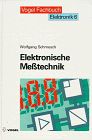 Elektronik / Elektronische Messtechnik: Prinzipien, Verfahren, Schaltungen