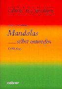 Mandalas selbst entwerfen: 40 Motive