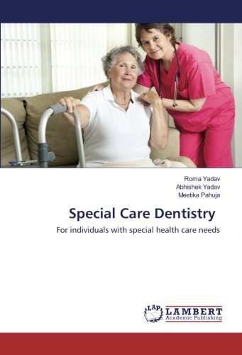 Special Care Dentistry: For individuals with special health care needs