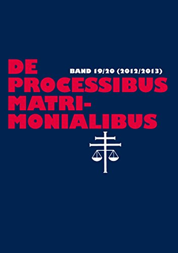 Karl-Heinz Selge De Processibus Matrimonialibus 19/20 (2012/2013), Fachzeitschrift Zu Fragen Des Kanonischen Ehe- Und Prozeßrechtes