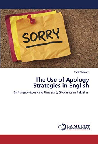 The Use of Apology Strategies in English: By Punjabi-Speaking University Students in Pakistan