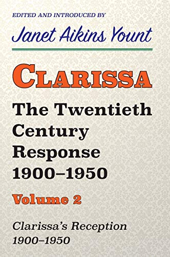 Clarissa: The Twentieth Century Response 1900-1950: Vol. 2. Clarissa's Reception, 1900-1950