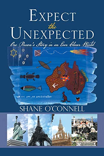 Expect the Unexpected: One Person's Story in an Ever Closer World