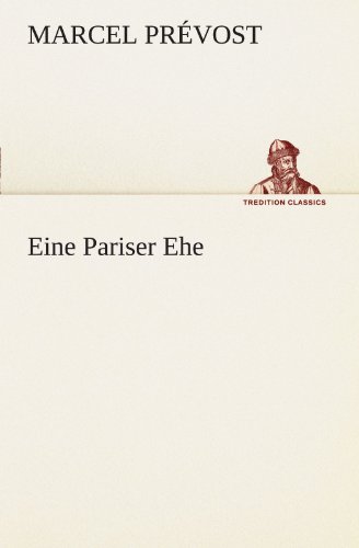 Eine Pariser Ehe (TREDITION CLASSICS)
