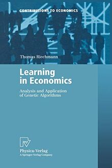 Learning in Economics. Analysis and Application of Genetic Algorithms (Contributions to Economics)