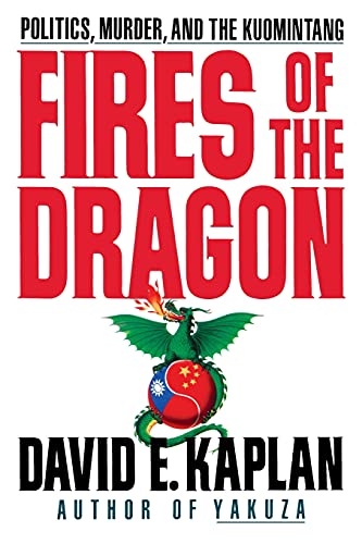 Fires of the Dragon: Politics, Murder, and the Kuomintang