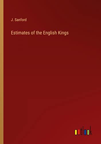Estimates of the English Kings
