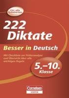 Besser in der Sekundarstufe I Deutsch. 5.-10. Schuljahr. 222 Diktate zur aktuellen Rechtschreibung und Zeichensetzung