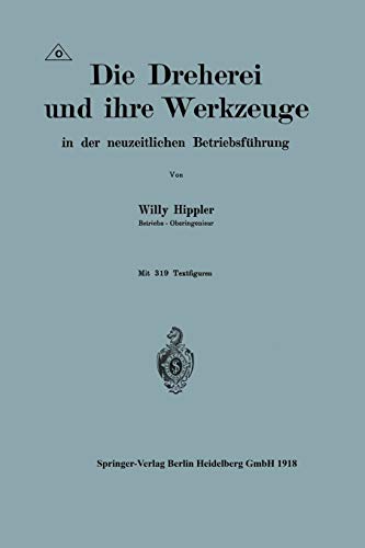 Die Dreherei und ihre Werkzeuge in der Neuzeitlichen Betriebsführung