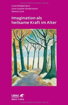 Imagination als heilsame Kraft im Alter